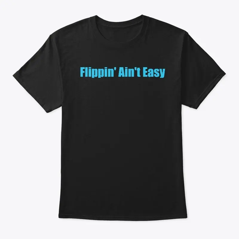 Men's Flippin' Ain't Easy Blue Logo